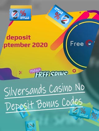 Silversands no deposit bonus codes 2020